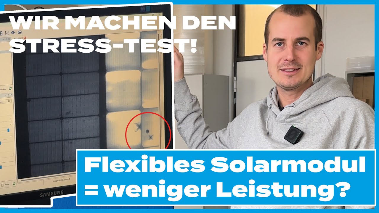 Haben flexible Solarmodule weniger Leistung? Wir machen den Stress-Test.